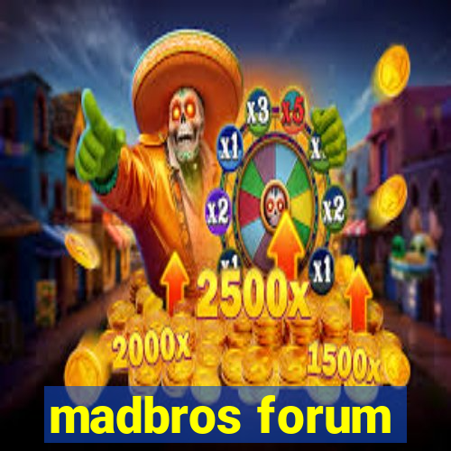 madbros forum